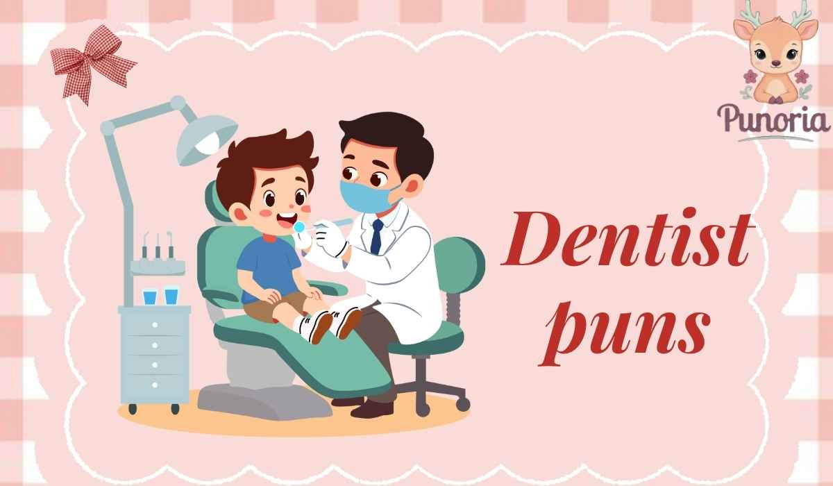 Dentist puns