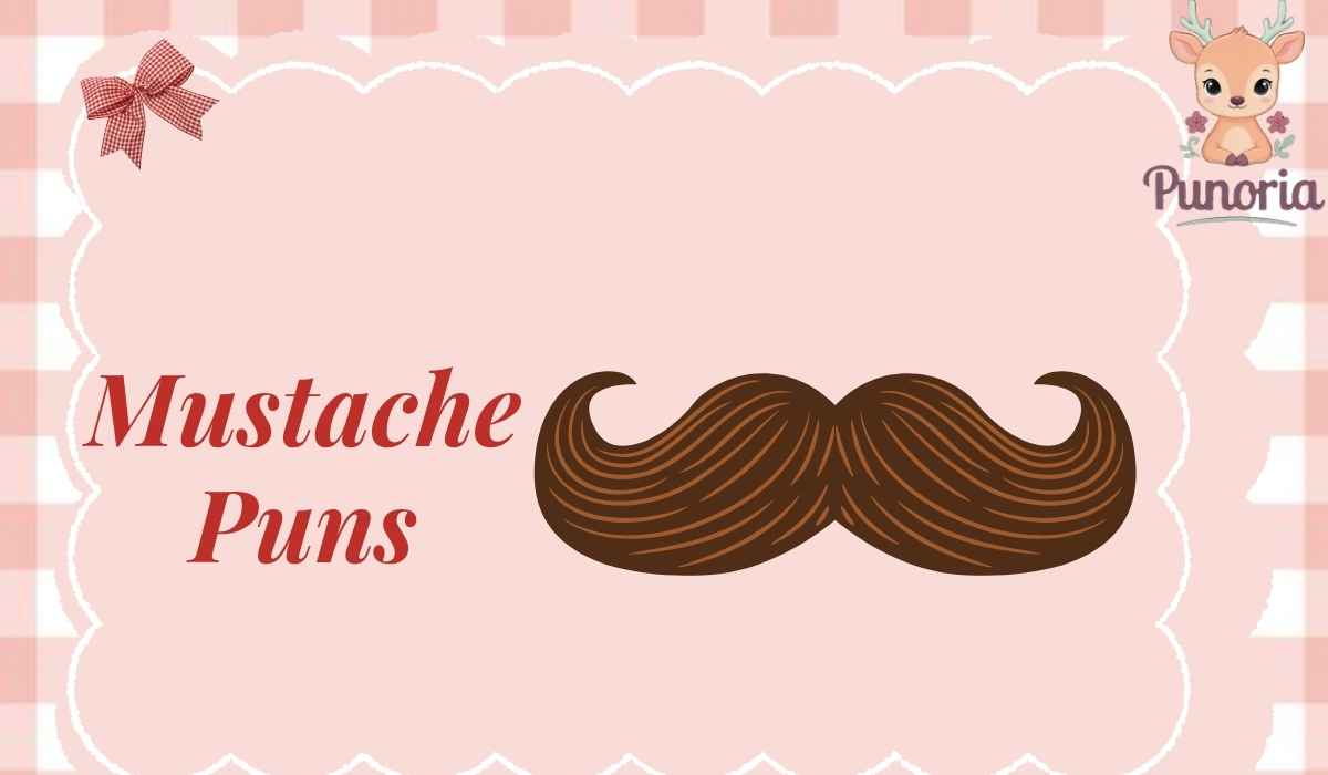 Mustache Puns