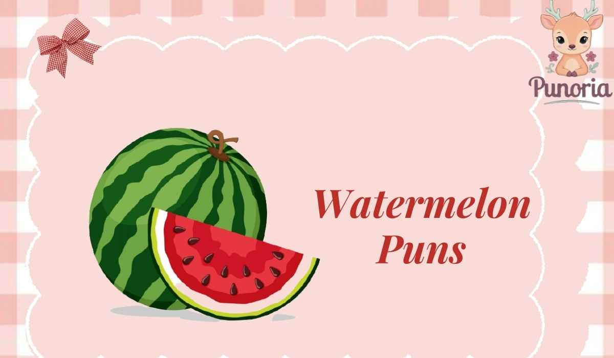 Watermelon Puns