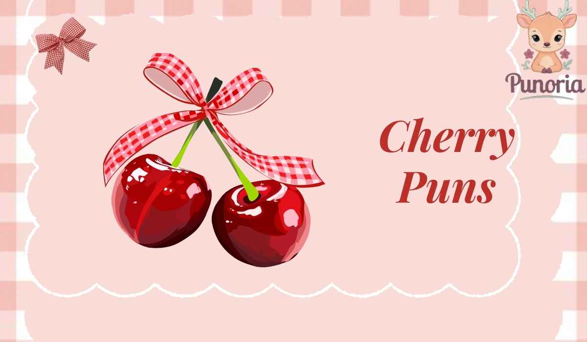 Cherry Puns